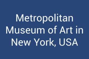 Metropolitan Museum of Art in New York, USA