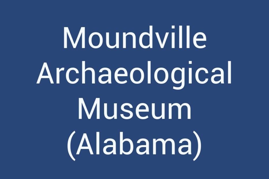 moundville-archaeological-museum-alabama