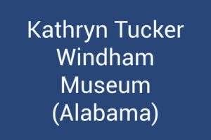 kathryn-tucker-windham-museum-alabama