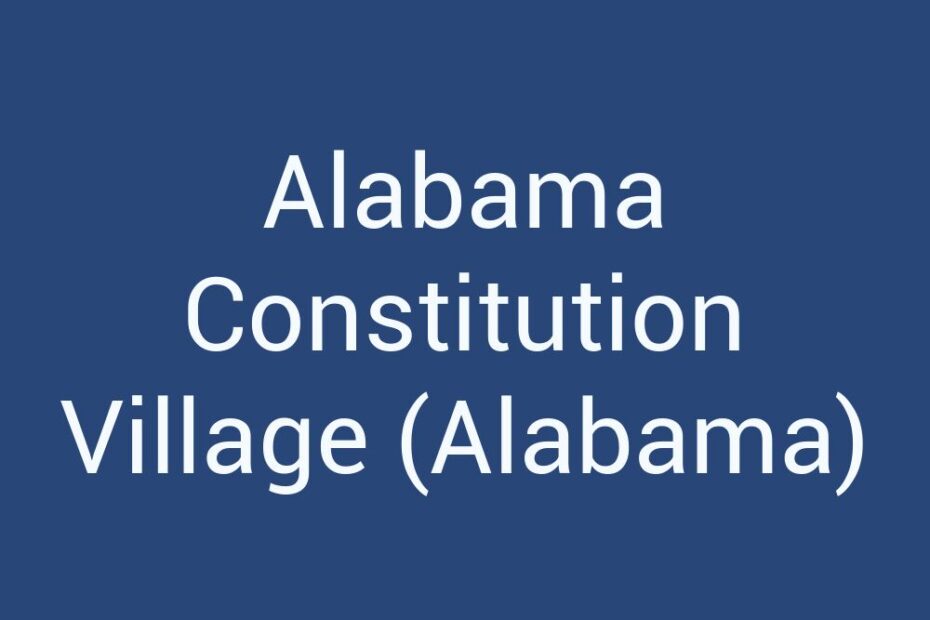 alabama-constitution-village-alabama