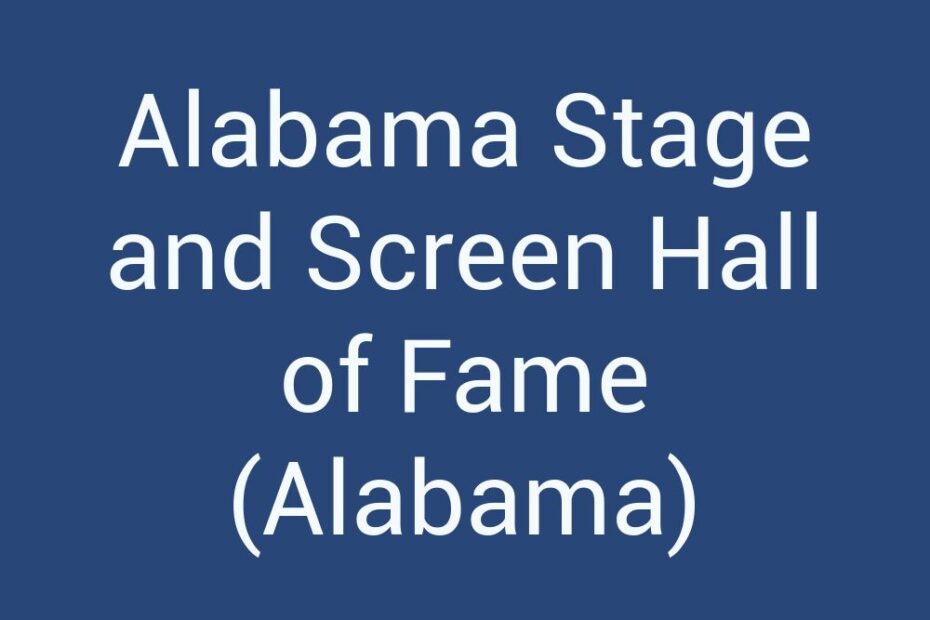 alabama-stage-and-screen-hall-of-fame-alabama