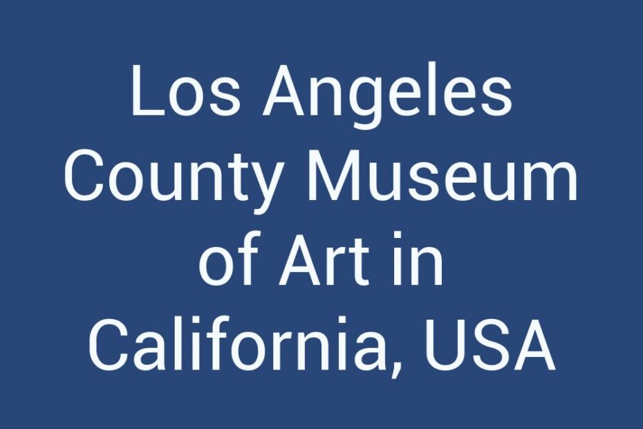 los-angeles-county-museum-of-art-in-california-usa