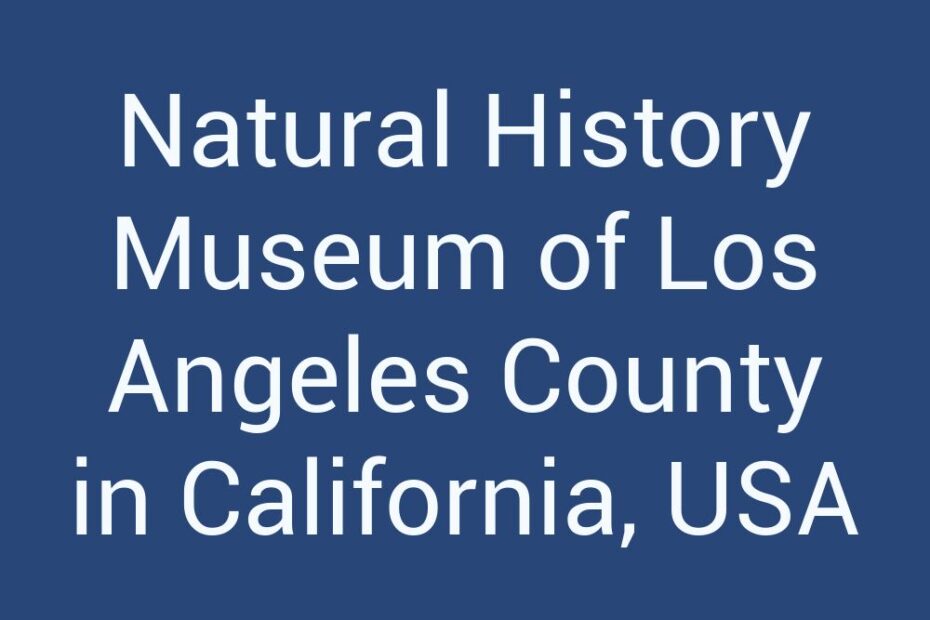 natural-history-museum-of-los-angeles-county-in-california-usa