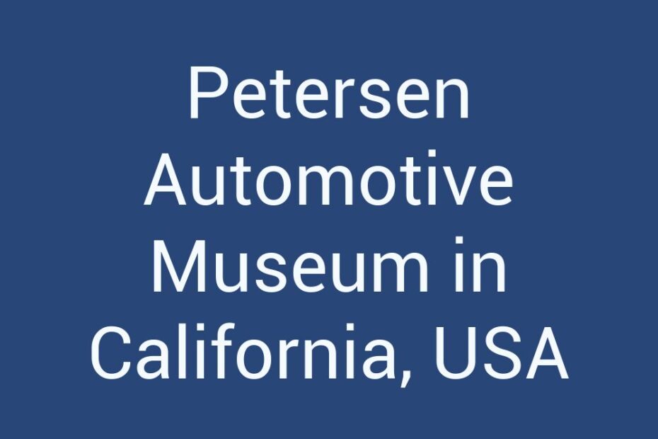 petersen-automotive-museum-in-california-usa