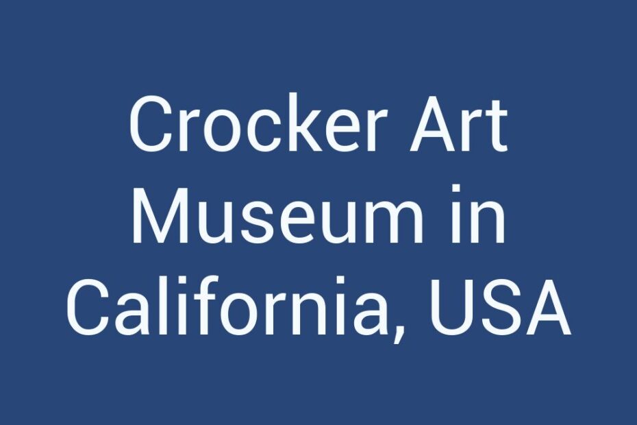 crocker-art-museum-in-california-usa