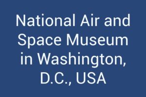 National Air and Space Museum in Washington, D.C., USA